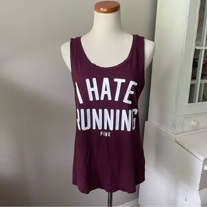 PINK by Victoria’s Secret I Hate Running Muscle Tee Tank Top Size Small